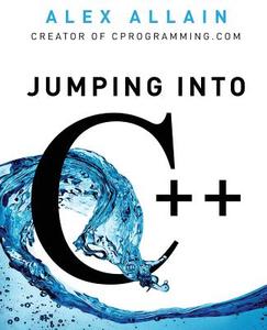 Jumping Into C++ di Alex Allain edito da Cprogramming.com