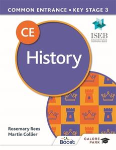 Common Entrance 13+ History For ISEB CE And KS3 di Martin Collier, Rosemary Rees edito da Hodder Education