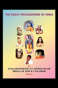 The Great Philosophers of India di Kuttan edito da AuthorHouse