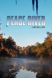 Peace River di Chip Ballard edito da Xlibris Corporation