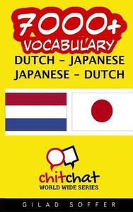 7000+ Dutch - Japanese Japanese - Dutch Vocabulary di Gilad Soffer edito da Createspace