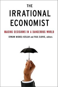 The Irrational Economist di Erwann Michel-Kerjan edito da The Perseus Books Group