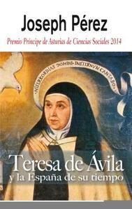 Teresa de Avila y La Espana de Su Tiempo di Joseph Perez edito da EDIT EDAF