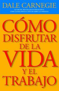 SPA-COMO DISFRUTAR DE LA VIDA di Dale Carnegie edito da RANDOM HOUSE ESPANOL