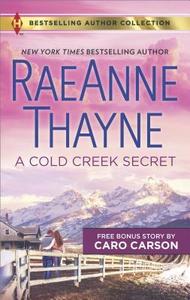 A Cold Creek Secret & Not Just a Cowboy: A 2-In-1 Collection di Raeanne Thayne, Caro Carson edito da HARLEQUIN SALES CORP