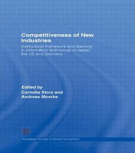 Competitiveness of New Industries di Cornelia Storz edito da Taylor & Francis Ltd