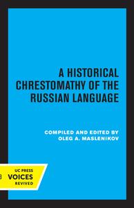 A Historical Chrestomathy Of The Russian Language edito da University Of California Press