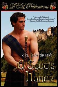 A Scot\'s Honor di C.H. Admirand edito da Dcl Publications, Llc