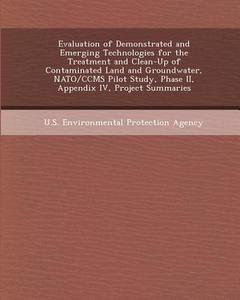 Evaluation of Demonstrated and Emerging Technologies for the Treatment and Clean-Up of Contaminated Land and Groundwater, NATO/Ccms Pilot Study, Phase di Xinghao Fang edito da Bibliogov