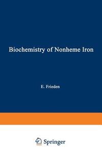 Biochemistry of Nonheme Iron di Anatoly Bezkorovainy edito da Springer US