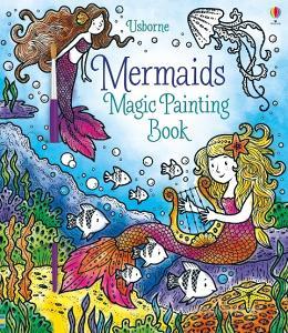 Magic Painting Mermaids di Fiona Watt edito da Usborne Publishing Ltd