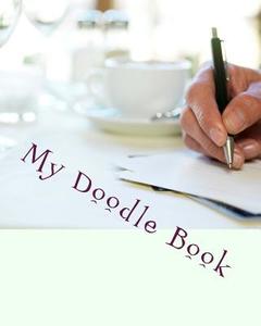 My Doodle Book di You Yes You edito da Createspace