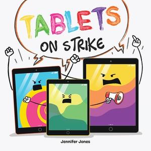 Tablets on Strike di Jennifer Jones edito da Random Source