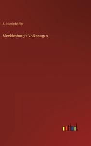 Mecklenburg's Volkssagen di A. Niederhöffer edito da Outlook Verlag