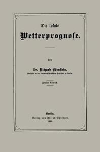 Die lokale Wetterprognose di Richard Börnstein edito da Springer Berlin Heidelberg
