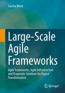 Large-Scale Agile Frameworks di Sascha Block edito da Springer Berlin Heidelberg