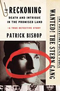 The Reckoning: Death and Intrigue in the Promised Land---A True Detective Story di Patrick Bishop edito da Harper