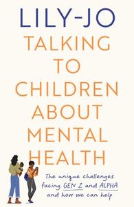 Talking To Children About Mental Health di Lily-Jo edito da SPCK Publishing