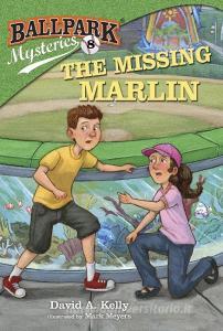 The Missing Marlin di David A. Kelly edito da RANDOM HOUSE