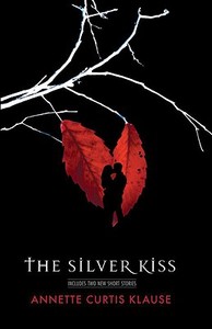The Silver Kiss di Annette Curtis Klause edito da Delacorte Press Books for Young Readers