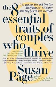 The 8 Essential Traits of Couples Who Thrive di Susan Page edito da Dell