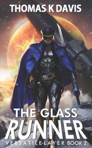 Versatile Layer: The Glass Runner di Thomas Davis edito da LIGHTNING SOURCE INC