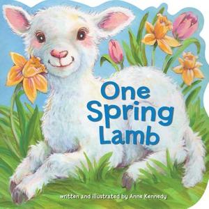 One Spring Lamb di Anne Vittur Kennedy edito da Thomas Nelson Publishers