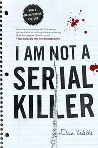 I Am Not a Serial Killer di Dan Wells edito da TOR BOOKS