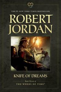 Knife of Dreams: Book Eleven of 'the Wheel of Time' di Robert Jordan edito da TOR BOOKS