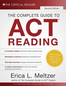 The Complete Guide to ACT Reading, 2nd Edition di Erica L. Meltzer edito da LIGHTNING SOURCE INC