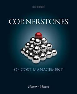 Cornerstones of Cost Management di Don R. Hansen, Maryanne M. Mowen edito da Cengage Learning
