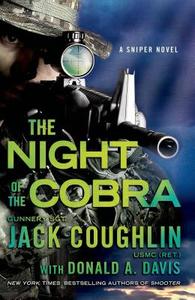 Night of the Cobra: A Sniper Novel di Jack Coughlin, Donald A. Davis edito da St. Martin's Press