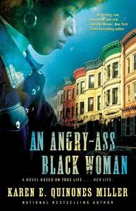 Angry-Ass Black Woman di Karen E. Quinones Miller edito da Gallery Books/Karen Hunter Publishing