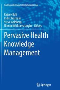 Pervasive Health Knowledge Management edito da Springer New York