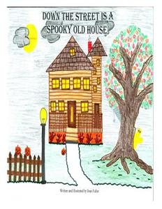 Down the Street Is a Spooky Old House di Joan Fuller edito da Createspace