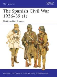 The Spanish Civil War 1936-39 (1) di Alejandro De Quesada edito da Bloomsbury Publishing PLC