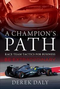 A Champion's Path di Derek Daly edito da Octane Press