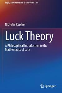 Luck Theory di Nicholas Rescher edito da Springer International Publishing