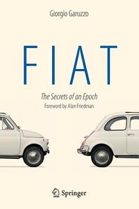 Fiat di Giorgio Garuzzo edito da Springer International Publishing