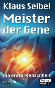 Meister der Gene di Klaus Seibel edito da Books on Demand