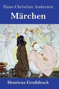 Märchen (Großdruck) di Hans Christian Andersen edito da Henricus