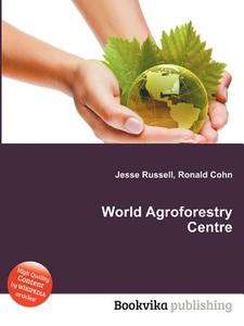 World Agroforestry Centre edito da Book On Demand Ltd.