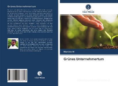 Grünes Unternehmertum di Manida M edito da Verlag Unser Wissen
