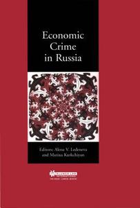 Economic Crime in Russia di Alena V. Ledeneva, Marina Kurkchiyan edito da WOLTERS KLUWER LAW & BUSINESS