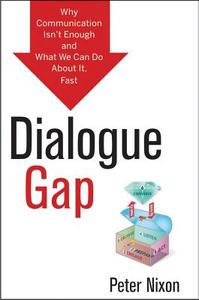 Dialogue Gap di Peter Nixon edito da John Wiley & Sons