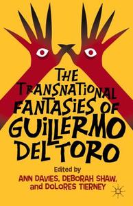 The Transnational Fantasies of Guillermo del Toro edito da Palgrave Macmillan