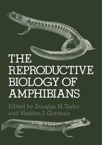 The Reproductive Biology of Amphibians edito da Springer US