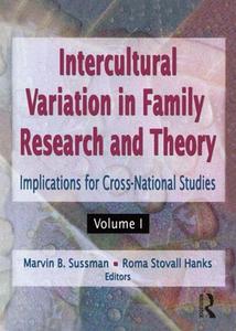 Intercultural Variation In Family Research And Theory di Marvin B. Sussman, Roma S. Hanks edito da Taylor & Francis Inc