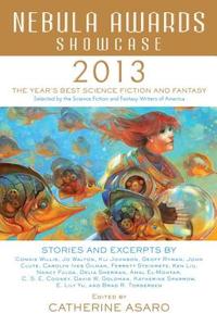 Nebula Awards Showcase 2013 di Catherine Asaro edito da Prometheus Books