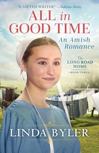 All in Good Time: An Amish Romance di Linda Byler edito da GOOD BOOKS